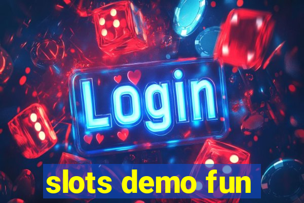 slots demo fun